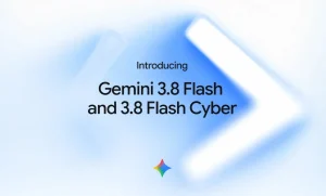 گوگل Gemini 3.8 Flash و Gemini 3.8 Flash Cyber